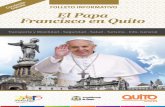 FOLLETO INFORMATIVO El Papa Francisco en Quito · Desde la Terminal de Quitumbe y el Playón de la Marín se trasladarán los feligreses en transporte público hasta el Parque Bicentenario.