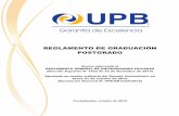 Reglamento de Graduación - UPBprograma y nivel de exigencia propios de cada grado. Artículo 5º. (De los Participantes en el Proceso de Graduación). Los participantes sustantivos