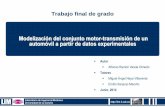Modelización del conjunto motor-transmisión de un automóvil a partir de …lim.ii.udc.es/docs/masterTheses/AlfonsoVarela/tfg... · 2014-07-04 · Objetivo del proyecto Crear un