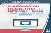 Guía para el registro de los Sistemas de Datos Personales€¦ · Datos Personales iLJai Sistema de Datos Personales para Expedientes de Persona I. El responsable que tiene a su