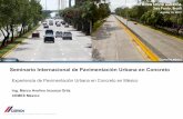 Experiencia de Pavimentación Urbana en Concreto …...A partir de los años 40 se ha utilizado el concreto hidráulico como material para construir vialidades en México. Algunos