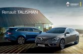 Renault TALISMAN...Diseñado con un toque deportivo, Renault Talisman infunde pasión a los códigos establecidos dentro de su categoría. Frontal potente, ﬁrma visual característica,