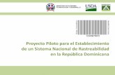 Proyecto Piloto para el Establecimiento de un …...en la República Dominicana a-s Proyecto Piloto de Rastreabilidad Agropecuaria 2 2 El CEDAF desea agradecer al: Departamento de