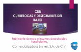 CDB CUBREBOCAS Y DESECHABLES DEL BAJIO · Paquete para cesárea y cirugía general. Tela no tejida de polipropileno, impermeable a la penetración de líquidos y fluidos, color antirreflejante,