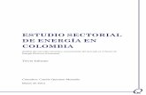 ESTUDIO SECTORIAL DE ENERGÍA EN COLOMBIA · La energía eléctrica se transa en Colombia, en el mercado de corto plazo, o mediante contratos de largo plazo. En el mercado de corto