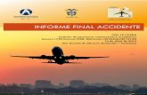 INFORME FINAL ACCIDENTE - Página de inicio Aerocivil...Consecuentemente, el uso que se haga de este Informe Final para ención de futuros accidentes e incidentes aéreos asociados