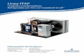 Línea FFAP - refripartes.com.do · Reducción de Reclamos de Servicio Filtro Deshidratador e Indicador de Humedad Instalados en Fábrica Menor Riesgo de Fugas, Menor Costo de Instalación,