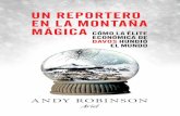 REPORTERO MONTAÑA MAGICA 6AS - PlanetadeLibros... · Un reportero en la montaña mágica recorre la historia de Davos, los paraísos fiscales y la farsa de la filantropía y denuncia