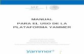 MANUAL PARA EL USO DE LA PLATAFORMA YAMMER · 3 OBJETIVO DE ESTE DOCUMENTO Este manual tiene como propósito enseñar a utilizar la plataforma Yammer para poder trabajar conjuntamente