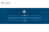 Soluciones*HootS Soluciones*HootSuiteEnterprise. HootSuite* HootSuite ayuda a marcas, empresas internacionales,