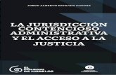 JORGE ALBERTO ESTRADA CUEVASelcolegiodemorelos.edu.mx/wp-content/uploads/2019/12/... · 2019-12-13 · La jurisdicción contesioso-administrativa y el acceso a la justicia.Jorge Alber-to