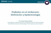 Diabetes en el embarazo: Definición y Epidemiología · Ramírez y cols. INPer / Ciudad de México 2005 Tamiz >180 mg/dl CTOG 3-hrs 100 g 6.4 13.2 Reyes y cols. INPer / Ciudad de
