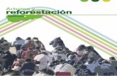 reforestación Árboles y · 2018-04-24 · 60 Incorporar un elemento natural al centro. Al plantar árboles y arbustos dentro del centro escolar fomentamos el acercamiento y el respeto
