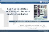 Los Nuevos Retos del Cómputo Forense en América LatinaCopias de este documento pueden ser distribuidas, en papel y en formato electrónico, siempre y cuando no se altere el documento