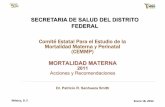 Comité Estatal Para el Estudio de la Mortalidad Materna y … · 2018-11-14 · Comité Estatal Para el Estudio de la Mortalidad Materna y Perinatal (CEMMP) México,(D.(F.( Enero18,2012