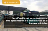 Electrificación del sector transporte. Una aproximación a ...€¦ · Implementación de los primeros proyectos piloto, con participación pública que mitigue los riesgos de los