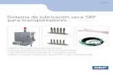 Sistema de lubricación seca SKF para transportadores · Sistema de lubricación seca SKF 1-4120-ES 5 232 839 315 446 507 325 242 406 Entrada de aire racor instantáneo para tubo