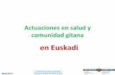 en Euskadi - mscbs.gob.es€¦ · • Actuación 23: Diseño y desarrollo de un proyecto experimental de creación de la figura de agente comunitario en salud para ser nexo de unión