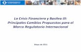 La Crisis Financiera y Basilea III: Principales Cambios ...felaban.s3-website-us-west-2.amazonaws.com/... · La Crisis Financiera y Basilea III: ... Marco Regulatorio Internacional
