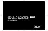 DVD PLAYER 423 · DVD PLAYER 423 with MP3-CD Playback. User Manual 001-028-XDV423-Eng Page 1 4/21/04, 2:27 PM Adobe PageMaker 6.5C/PPC