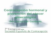 Contracepción hormonal y prevención del cáncer ginecológicohosting.sec.es/descargas/2004_Congreso_SEC/pdf... · 2014-05-07 · – Aumento de riesgo del cáncer de hígado y reducción