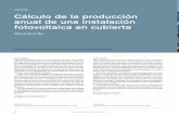 Cálculo de la producción anual de una instalación ... · ubicación en la Península y el tipo de instalación. Por tanto, la producción anual queda restringida a una pro- ...