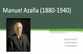 Manuel Azaña (1880-1940)Azaña+(18… · •Manuel Azaña Díaz nació en Alcalá de Henares, el 10 de enero de 1880, y falleció en Montauban, Francia, el 3 de noviembre de 1940.