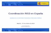 Cdi ióRIS3 E ñCoordinación RIS3 en España · Coordinación RIS3 en España Identificar y priorizar ámbitos con ventajas competitivas que pueden posicionar a la región en mercados