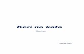 Keri no kata - tokitsuryu.com · profundos de este kata. El pie de atrás juega un papel importantísimo. Este kata viene a reforzar la práctica, referente a las técnicas de percusión