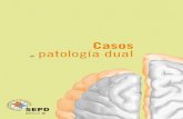 Casos patología dualDurante el pasado año de 2009, se ha cele-brado este primer concurso de casos clínicos en patología dual. Este concurso, el primero sobre esta temá-tica, que
