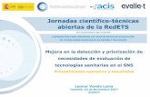 Jornadas científico-técnicas abiertas de la RedETS · abiertas de la RedETS COOPERACIÓN PARA AFRONTAR LOS NUEVOS RETOS EN EVALUACIÓN DE TECNOLOGÍAS SANITARIAS EN ESPAÑA Y EN