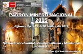 PADRÓN MINERO NACIONAL 2015 - Mining Pressminingpress.com/media/briefs/ingemmet-publico-nuevo...PADRÓN MINERO NACIONAL 2015 Información al 31 de Diciembre del 2014 Elaborado por