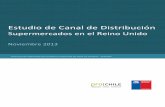Estudio de Canal de Distribución · Diagrama de flujo en el canal de distribución Canal de distribución retailers en el RU Fuente: ProChile. ... Cada una de estas cadenas cuenta