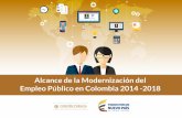Alcance de la Modernización del Empleo Público en Colombia ... · Colombia avanzó significativamente en la mejora del ambiente para hacer negocios. Ahora, el reto es fortalecer