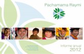 Pachamama Raymi · de las familias es la crianza de cuyes pero también otros negocios están siendo desarrollados, como es la crianza de truchas, el engorde de vacunos, la crianza