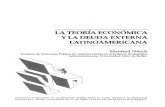 LATEORÍA ECONÓMICA YLADEUDA EXTERNA LATINOAMERICANAbdigital.unal.edu.co/18302/1/14091-63641-1-PB.pdf · Resumen Manfred Nitsch, "La teoría económica y la deuda externa latinoame-ricana"