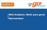 Web Analytics: Medir para ganar Bienvenidos! · 2012-04-28 · personalización de los informes resultantes. Es posible integrar datos de CRM, sistemas financieros o bases de datos.