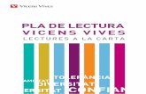 PLA DE LECTURA VICENS VIVES · Vicens Vives ha creat un Pla de lectura que promou la lectura com a via de coneixement de diverses àrees i que, sobretot, contribueix a fer que els