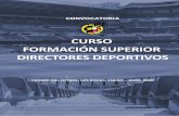 CURSO FORMACIÓN SUPERIOR DIRECTORES DEPORTIVOSrfef.isquad.es/documentos/istudy/1336_doc_bases_Convocatoria Cur… · desempeño de las funciones y habilidades propias de un Director