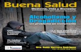 Año II • Volumen XVIII • Noviembre 2010 Alcoholismo y ......incidan en la dependencia a es-tas sustancias. La adicción es un conjunto de conductas obsesivo compulsi-vas, que