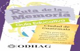 Ciudad de Guatemala - ODHAGtestimonios, charlas, que sensibilicen al grupo sobre las situaciones que se vivieron durante el conflicto armando interno. (puede recurrir a nuestra institución