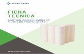 FICHA TÉCNICA - pentairaquaeurope.com...FICHA TÉCNICA CARTUCHOS BOBINADOS DE FILTRO DE PROFUNDIDAD FILTRATION SOLUTIONS FICA TÉCNICA Filtration Solutions Filtración - Pentair CARACTERÍSTICAS