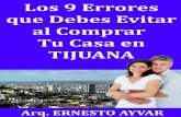 Infonavit - “Los 9 Errores que Debes Evitar al Comprar una Casa … · 2019-07-02 · ίLos 9 Errores que Debes Evitar al Comprar una Casa en Tijuanaΰ Autor: Arq. Ernesto Ayvar