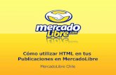 Cómo utilizar HTML en tus Publicaciones en MercadoLibreCómo utilizar HTML en tus Publicaciones en MercadoLibre MercadoLibre Chile. 2 ... Las declaraciones no corresponden a hechos