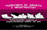 Información segura y experiencias sobre su usocytotecbolivia.com/pdf/Hablemos de Aborto y Misoprostol...Se colocan en la vagina 4 pastillas juntas lo más al fondo que se pueda, cada