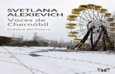Libro proporcionado por el equipodescargar.lelibros.online/Svetlana Alexievich/Voces... · Las planchas se unían con la ayuda de robots y de helicópteros; de ahí que haya grietas.