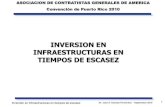 INVERSION EN INFRAESTRUCTURAS EN TIEMPOS DE ESCASEZ · 2017-08-17 · ASOCIACION DE CONTRATISTAS GENERALES DE AMERICA Convención de Puerto Rico 2010 Inversión en Infraestructuras