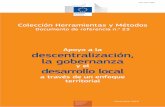 Apoyo a la descentralización, la gobernanza desarrollo local · 2018-12-13 · Apoyo a la descentralización, la gobernanza y el desarrollo local a través de un enfoque territorial