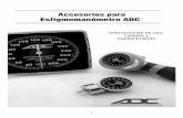 Accesorios para Esfigmomanómetro ADC rev 6 SP WEB.pdf3!!!!! PRECAUCIÓN: para obtener la mayor precisión de su instrumento de presión arterial, se recomienda que se use dentro de