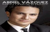 Abdiel VázquezVazquez... · Recital en el Palacio de Bellas Artes de la Ciudad de México. Dirigiendo en el Teatro Colón de Buenos Aires 3 ABDIEL VÁZQUEZ es un pianista y director